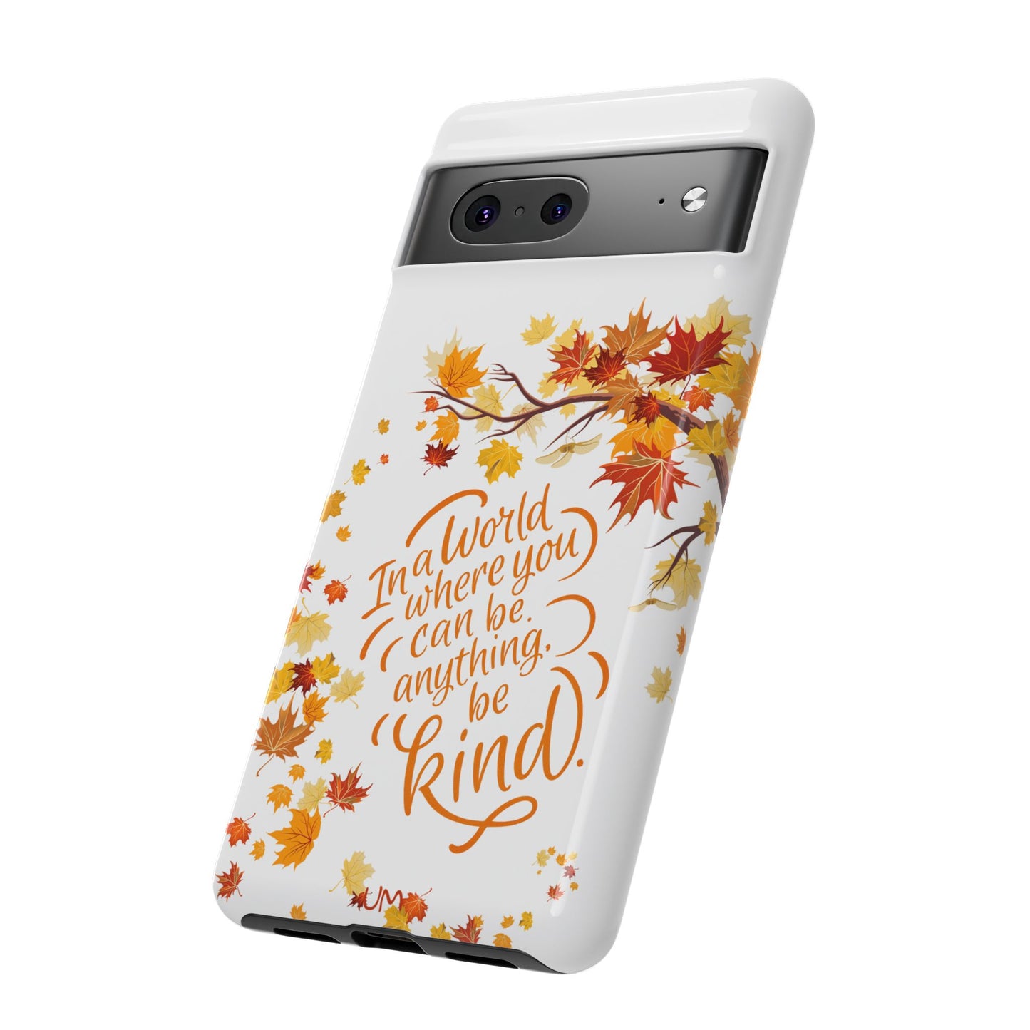 Fall With Kindness Tough Case