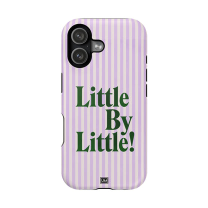 Little By Little!