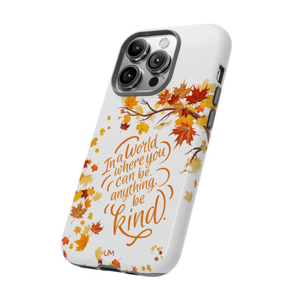 Fall With Kindness Tough Case