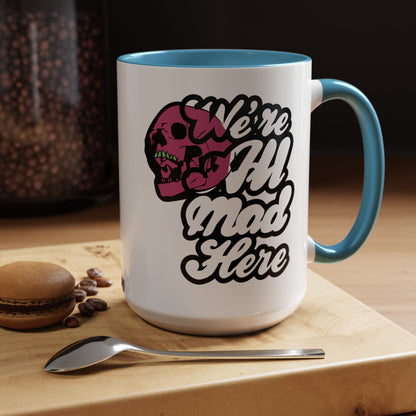 Taza de café "Todos estamos locos aquí" (11, 15 oz)