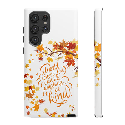 Fall With Kindness Tough Case