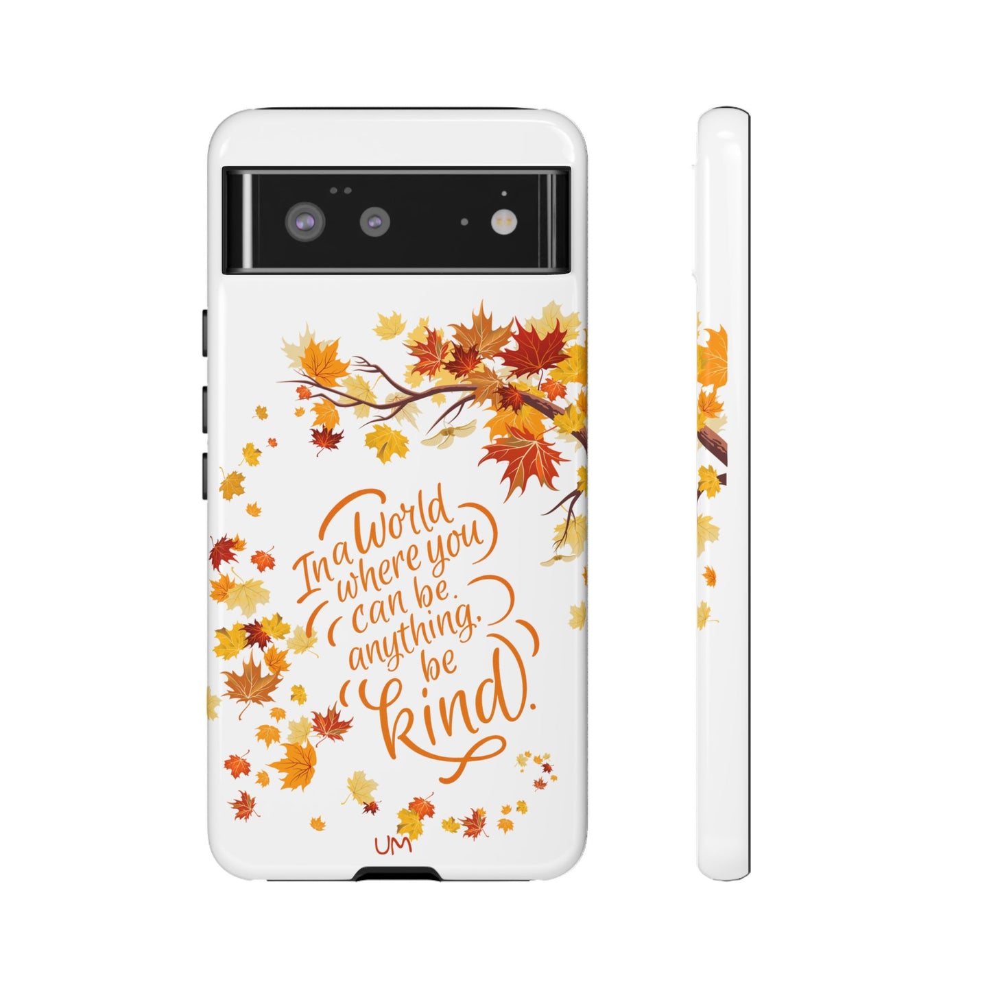 Fall With Kindness Tough Case