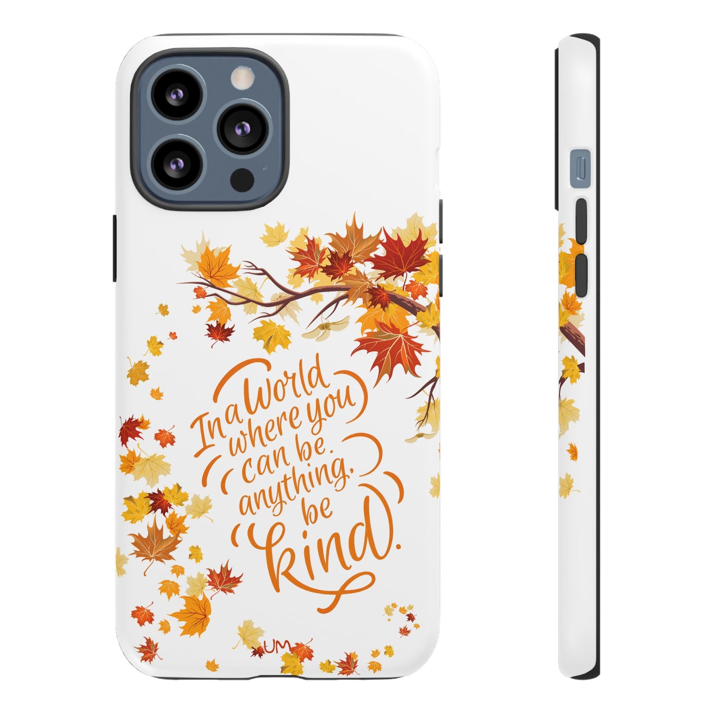 Fall With Kindness Tough Case