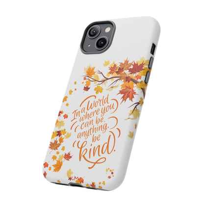 Fall With Kindness Tough Case