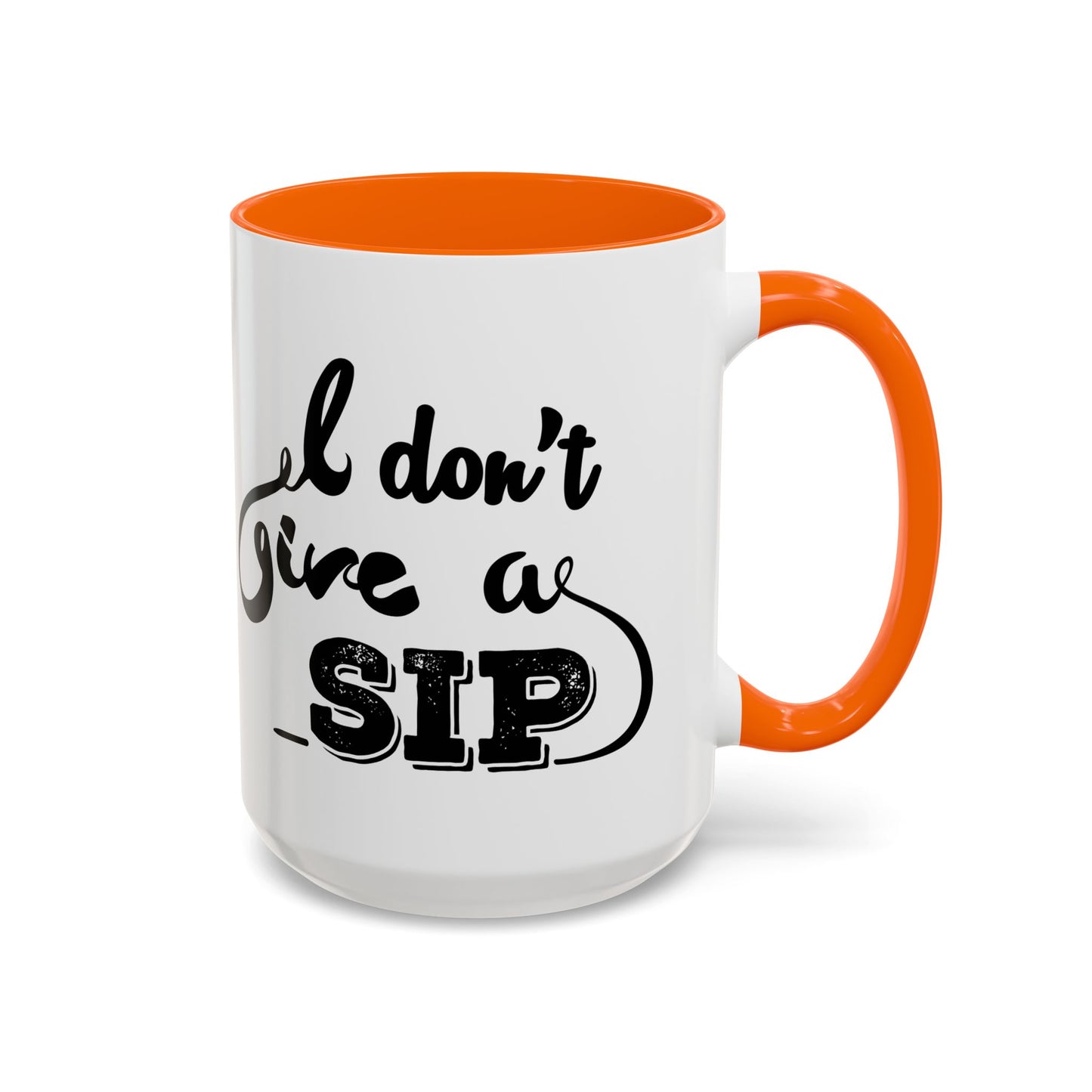 Taza de café "Don't Give A Sip" (11, 15 oz)