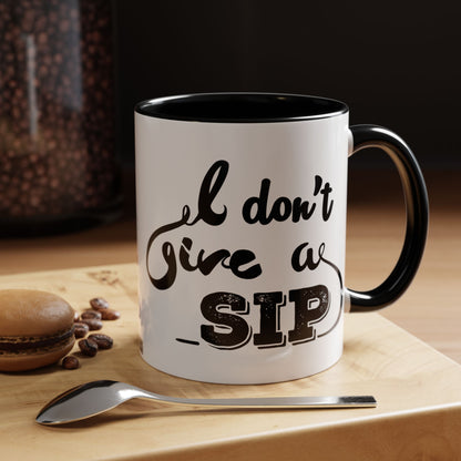 Taza de café "Don't Give A Sip" (11, 15 oz)