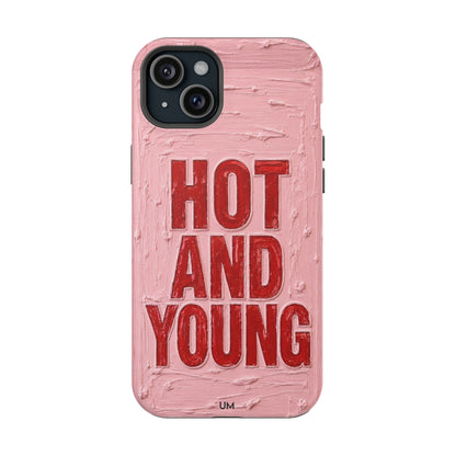 Hot and Young