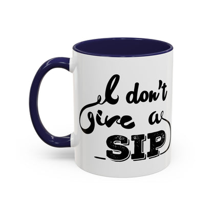 Taza de café "Don't Give A Sip" (11, 15 oz)