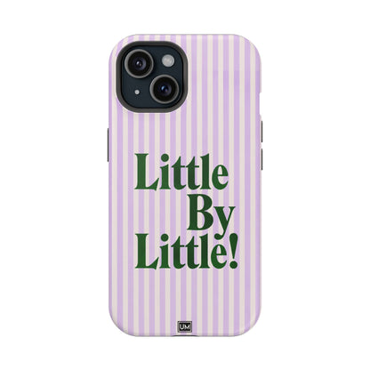 Little By Little!