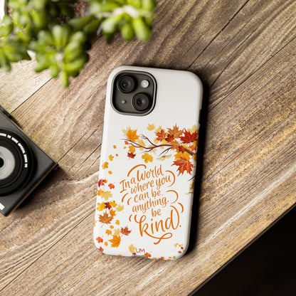 Fall With Kindness Tough Case