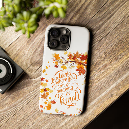 Fall With Kindness Tough Case