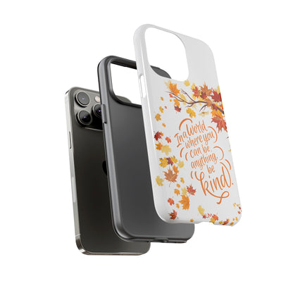 Fall With Kindness Tough Case