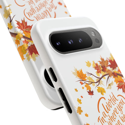 Fall With Kindness Tough Case
