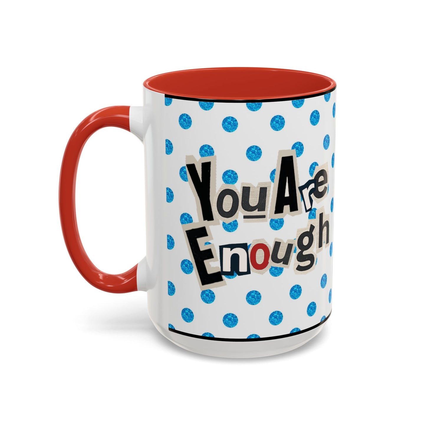 Taza de café "Eres suficiente" (11, 15 oz)