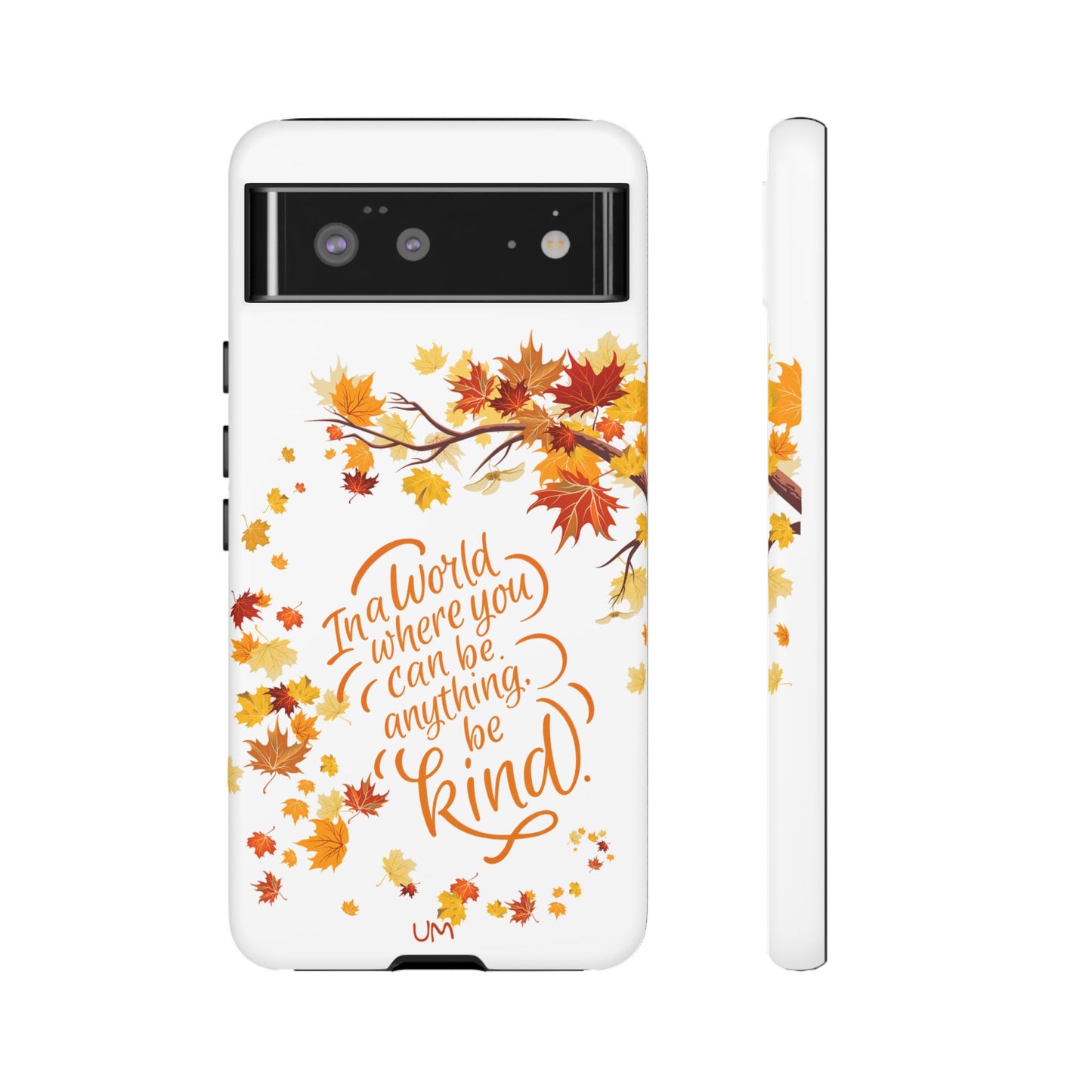 Fall With Kindness Tough Case