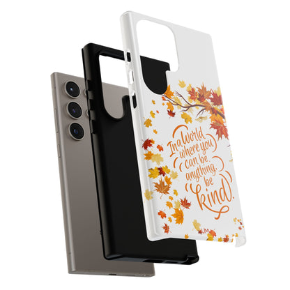 Fall With Kindness Tough Case