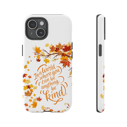 Fall With Kindness Tough Case
