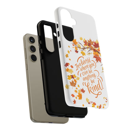 Fall With Kindness Tough Case
