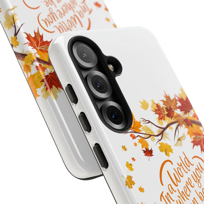 Fall With Kindness Tough Case
