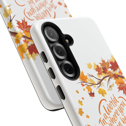 Fall With Kindness Tough Case