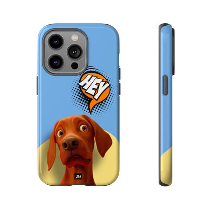 Hey You Tough Case