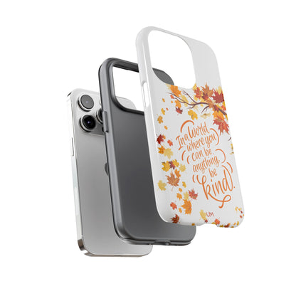 Fall With Kindness Tough Case