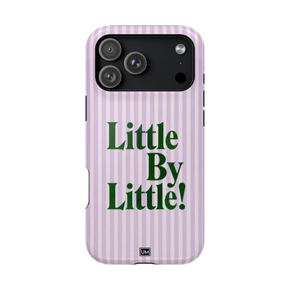 Little By Little!
