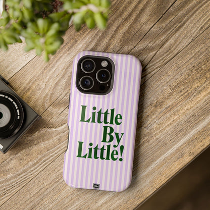 Little By Little!
