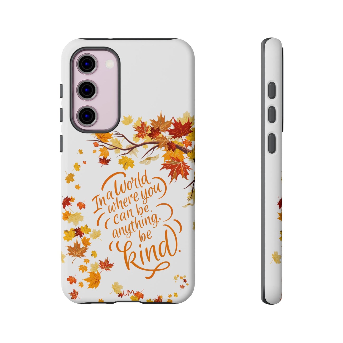 Fall With Kindness Tough Case