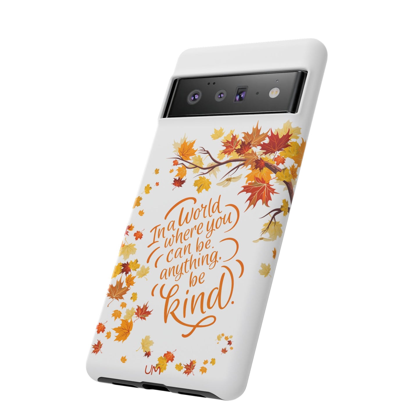 Fall With Kindness Tough Case