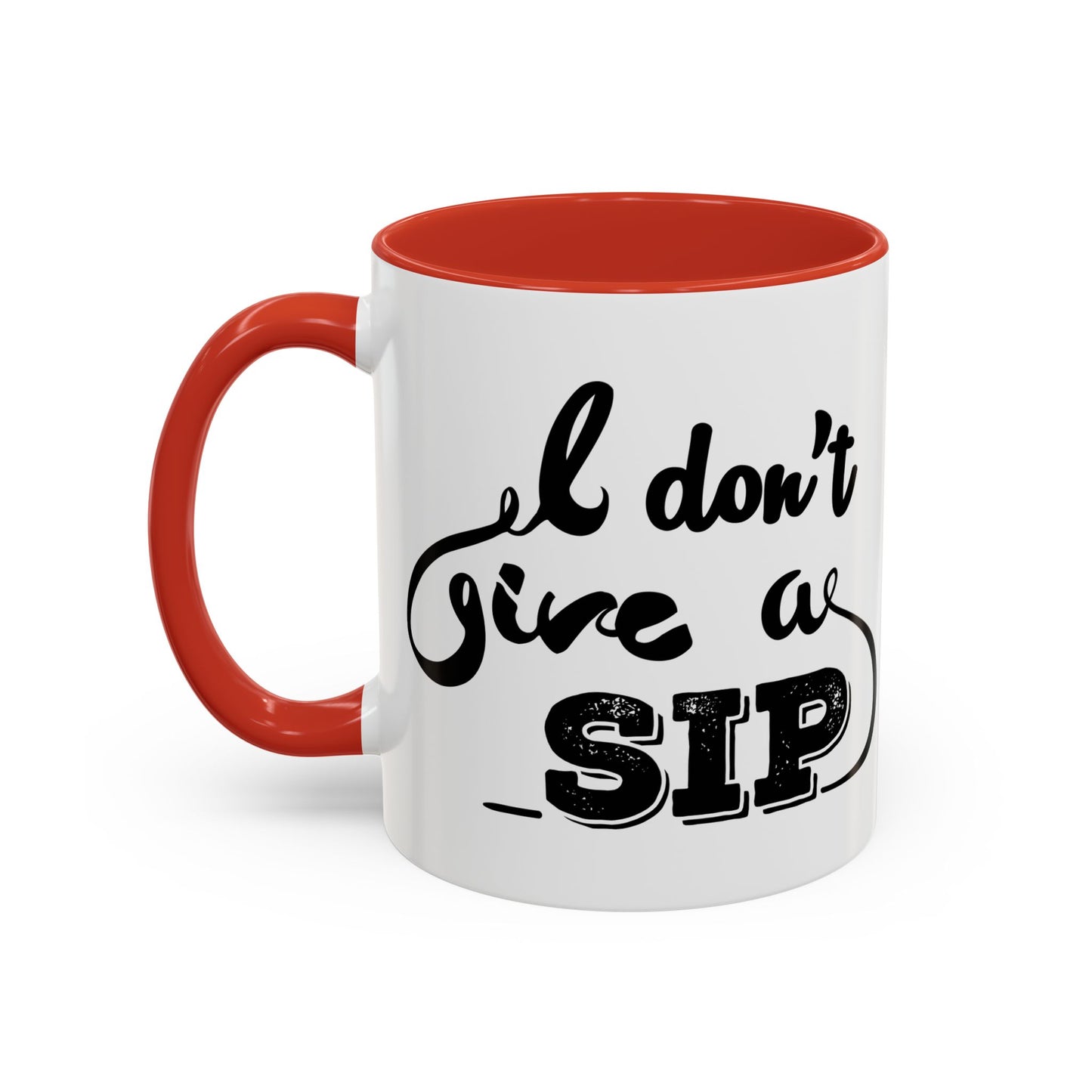 Taza de café "Don't Give A Sip" (11, 15 oz)