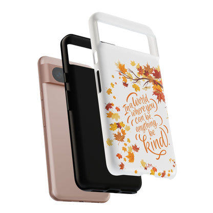 Fall With Kindness Tough Case