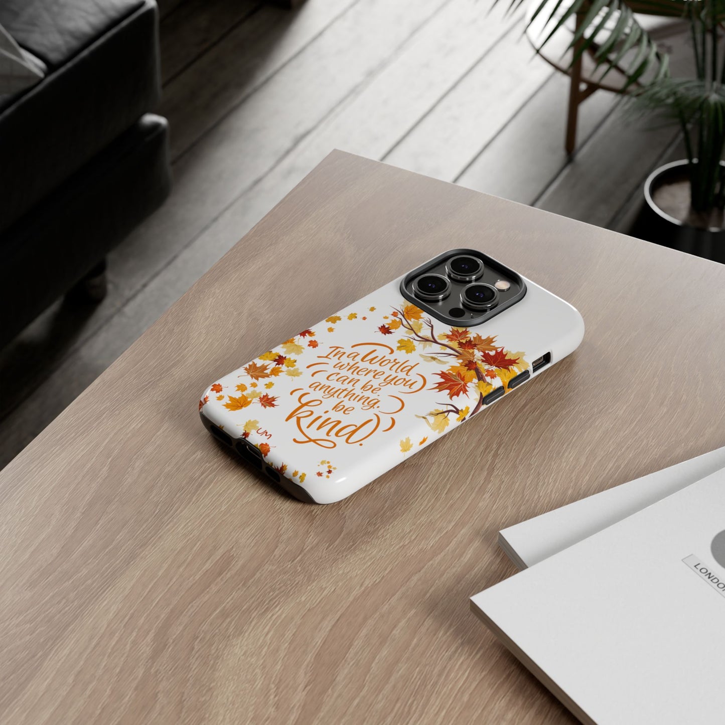 Fall With Kindness Tough Case