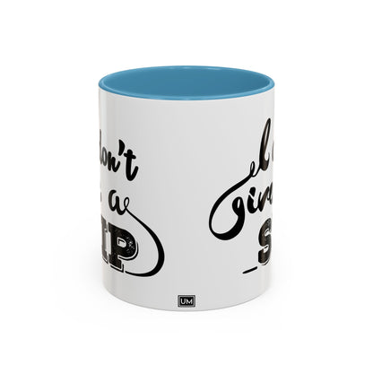 Taza de café "Don't Give A Sip" (11, 15 oz)