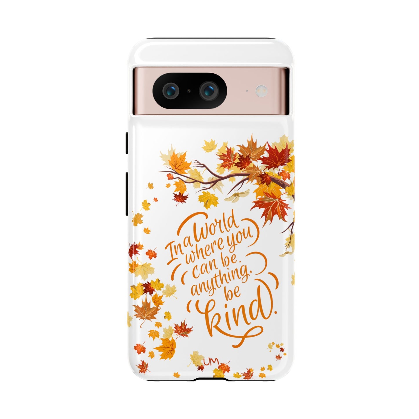 Fall With Kindness Tough Case