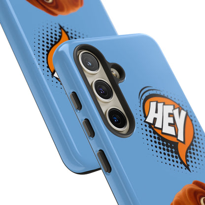 Hey You Tough Case