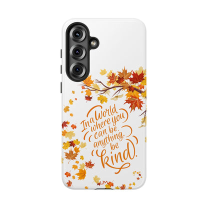 Fall With Kindness Tough Case
