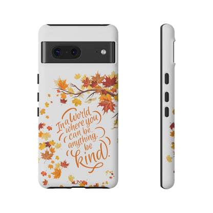 Fall With Kindness Tough Case