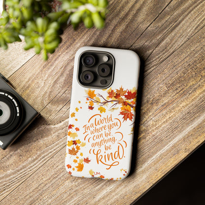 Fall With Kindness Tough Case