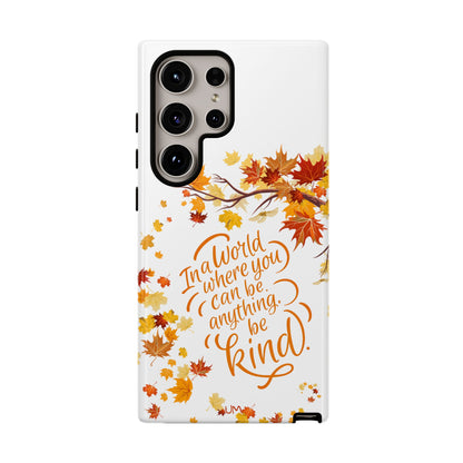 Fall With Kindness Tough Case