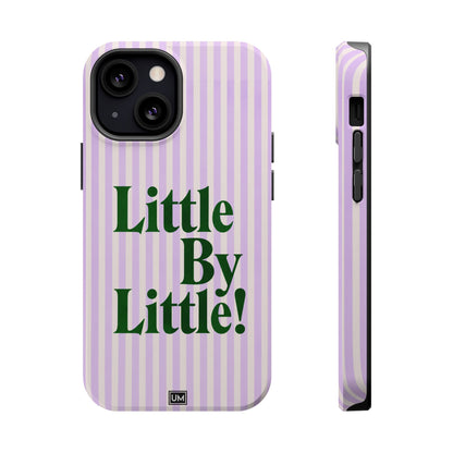 Little By Little!