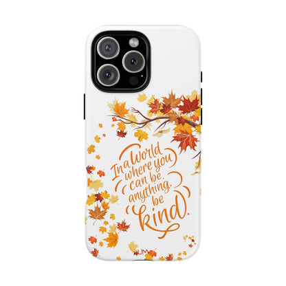 Fall With Kindness Tough Case