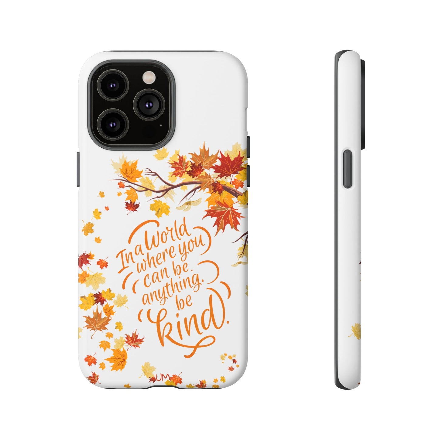 Fall With Kindness Tough Case
