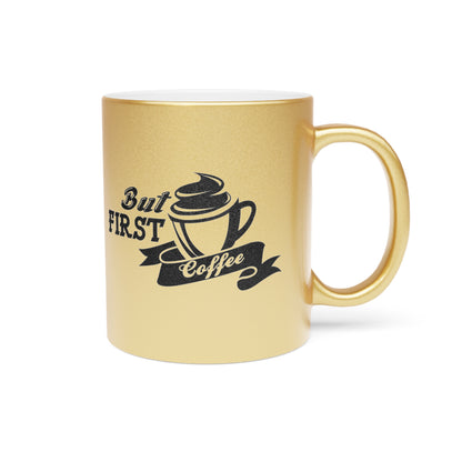 Pero primero, taza de café (plata y oro)