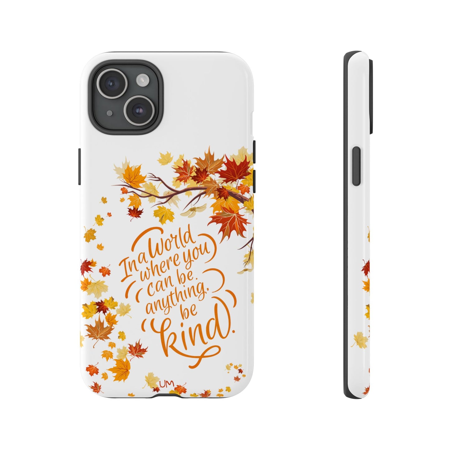 Fall With Kindness Tough Case
