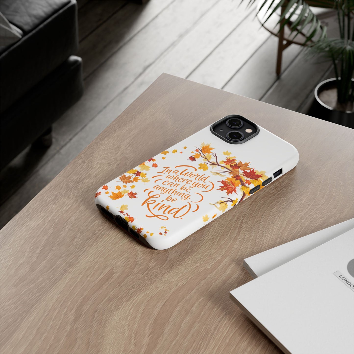 Fall With Kindness Tough Case