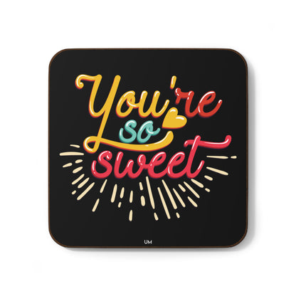 You Are So Sweet Coaster