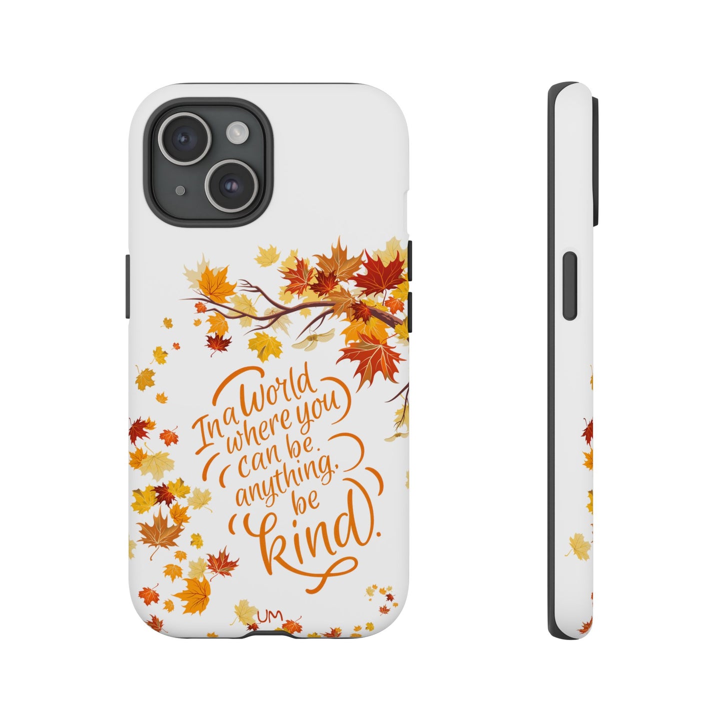 Fall With Kindness Tough Case