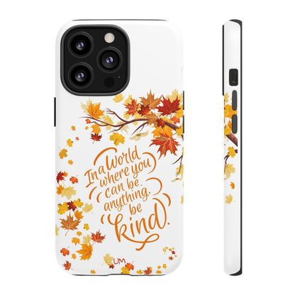 Fall With Kindness Tough Case