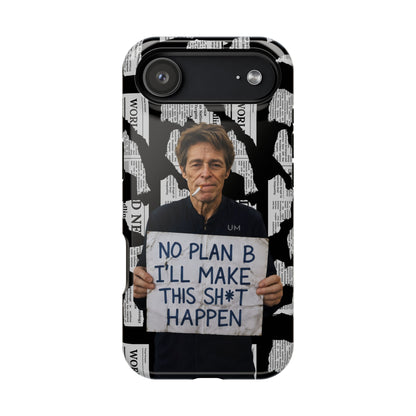 No Plan B